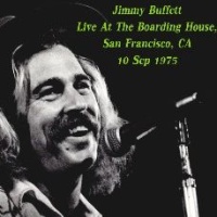 Jimmy Buffett - Live At The Boarding House, San Francisco, CA, 10. Sep.